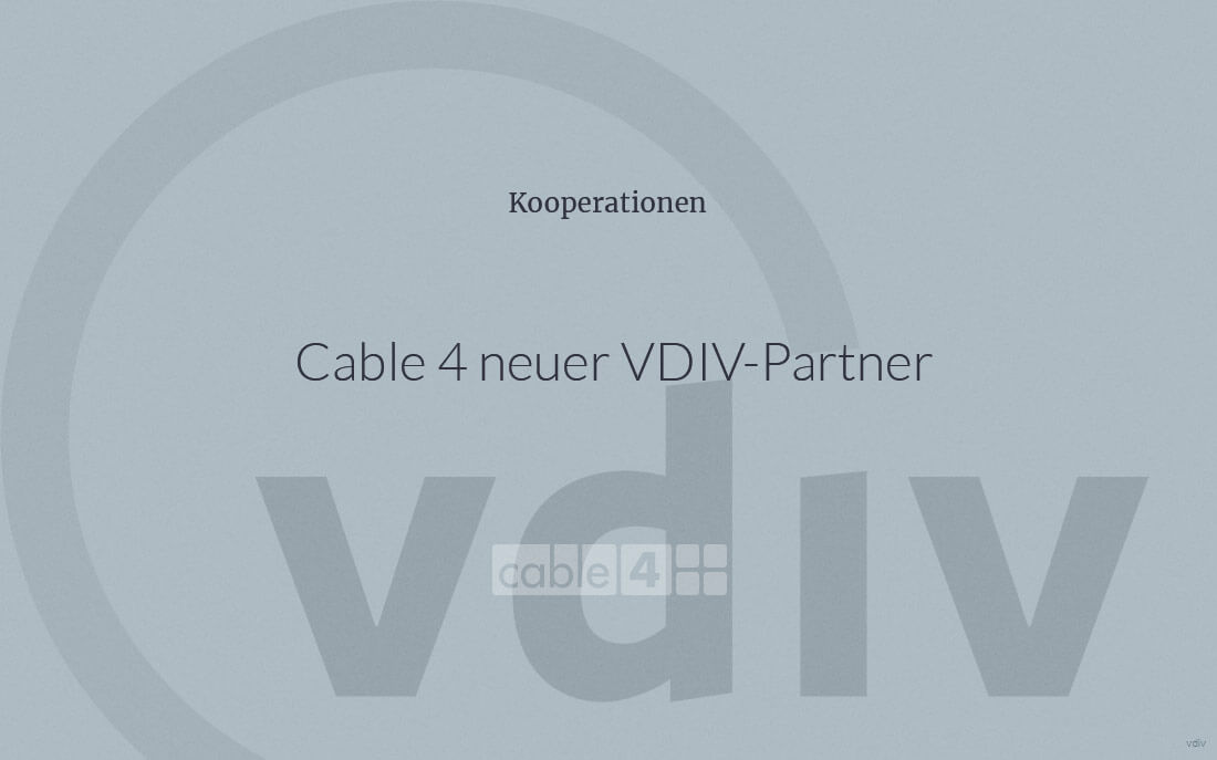 Cable 4 News: Cable 4 ab 2021 neuer VDIV-Partner