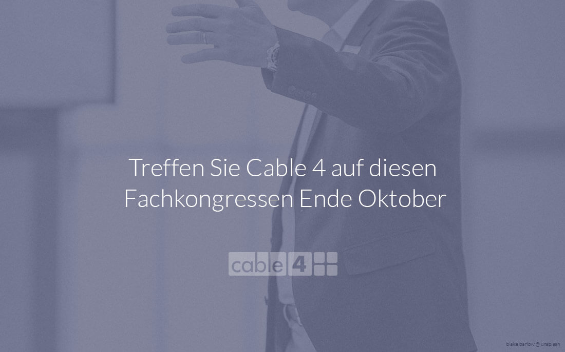 Cable 4 News: Fachkongresse im Oktober 2019